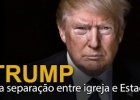 Trump e a separação entre igreja e Estado
