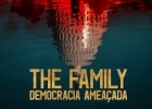 The Family: Democracia Ameaçada (The Family) l Tra