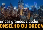 Sair das grandes cidades - conselho ou ordem?